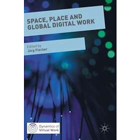 Joerg Flecker: Space, Place and Global Digital Work