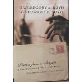 Gregory A Boyd: Letters from A Skeptic