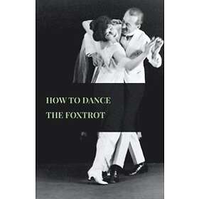 Anon: How To Dance The Foxtrot