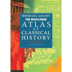 Michael Grant: The Routledge Atlas of Classical History