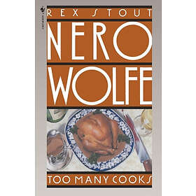 Rex Stout: Too Many Cooks