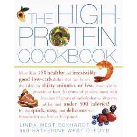Linda West Eckhardt, Katherine West Defoyd: The High-protein Cookbook