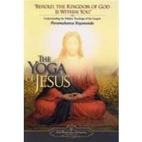 Paramahansa Yogananda: The Yoga of Jesus