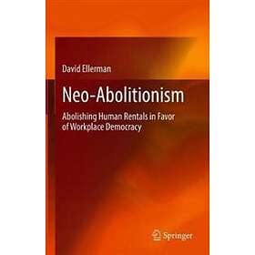 David Ellerman: Neo-Abolitionism