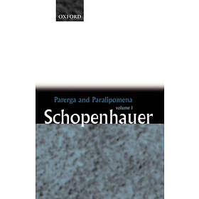 Arthur Schopenhauer: Parerga and Paralipomena: Volume 1: Six Long Philosophical 