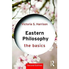 Victoria S Harrison: Eastern Philosophy: The Basics