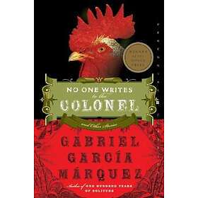 Gabriel Garcia Marquez: No One Writes to the Colonel