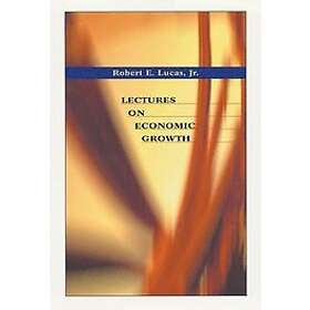 Robert E Lucas: Lectures on Economic Growth