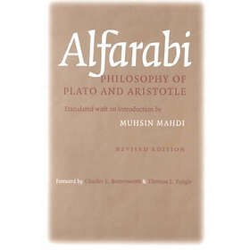 Alfarabi: Philosophy of Plato and Aristotle