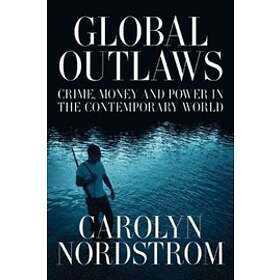 Carolyn Nordstrom: Global Outlaws