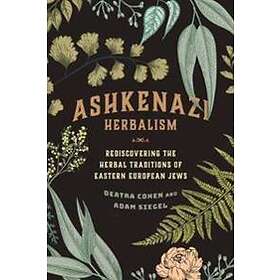 Deatra Cohen, Adam Siegel: Ashkenazi Herbalism