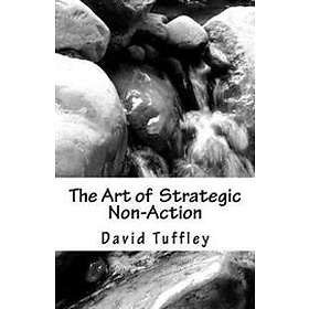 David Tuffley: The Art of Strategic Non-Action