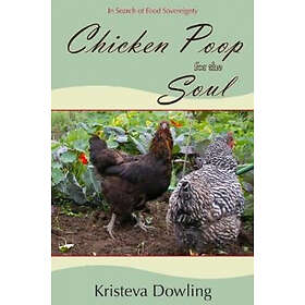 Kristeva Dowling: Chicken Poop for the Soul