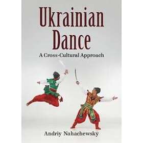 Andriy Nahachewsky: Ukrainian Dance