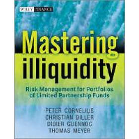P Cornelius: Mastering Illiquidity Risk Management for Profolios of Limited Partnership Funds