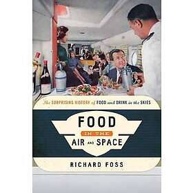 Richard Foss: Food in the Air and Space