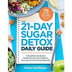 Diane Sanfilippo: The 21-day Sugar Detox Daily Guide