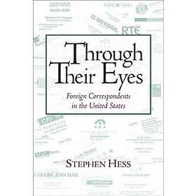 Stephen Hess: Through Their Eyes