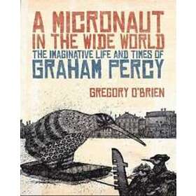 Gregory O'Brien: A Micronaut in the Wide World