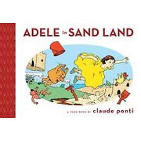 Claude Ponti: Adele in Sand Land