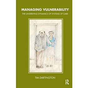 Tim Dartington: Managing Vulnerability