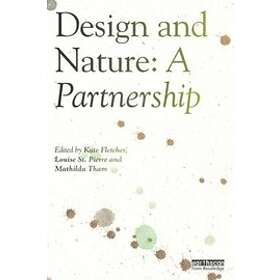 Kate Fletcher, Mathilda Tham, Louise St Pierre: Design and Nature