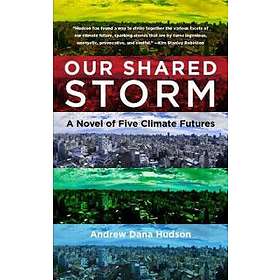 Andrew Dana Hudson: Our Shared Storm