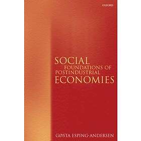 Gosta Esping-Andersen: Social Foundations of Postindustrial Economies