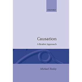 Michael Tooley: Causation: A Realist Approach