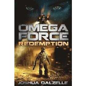 Joshua Dalzelle: Omega Force: Redemption (OF7)