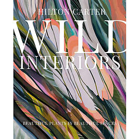 Hilton Carter: Wild Interiors
