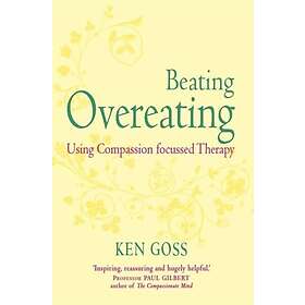 Kenneth Goss: The Compassionate Mind Approach to Beating Overeating