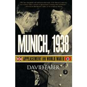 David Faber: Munich, 1938: Appeasement and World War II