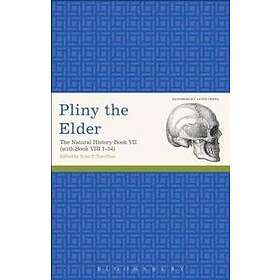 Dr Pliny the Elder, Tyler T Travillian: Pliny the Elder: The Natural History Book VII (with VIII 1-34)