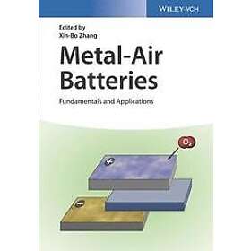 X-B Zhang: Metal-Air Batteries Fundamentals and Applications