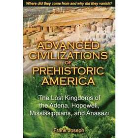 Frank Joseph: Advanced Civilizations of Prehistoric America