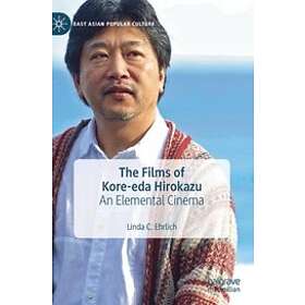 Linda C Ehrlich: The Films of Kore-eda Hirokazu