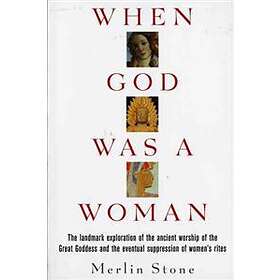 Merlin Stone: When God Was A Woman