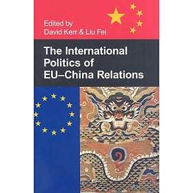 Liu Fei: The International Politics of EU-China Relations