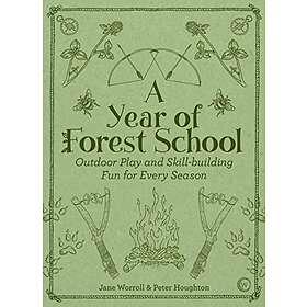 Jane Worroll, Peter Houghton: A Year of Forest School