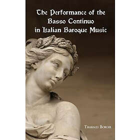 Tharald Borgir: The Performance of the Basso Continuo in Italian Baroque Music