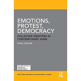 Emmy Eklundh: Emotions, Protest, Democracy