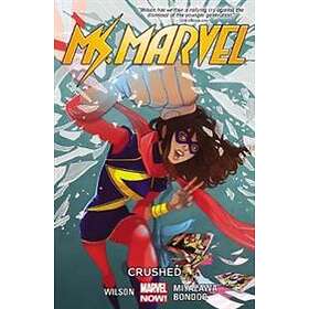 G Wilson Willow: Ms. Marvel Volume 3: Crushed