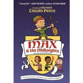 Lincoln Peirce: Max And The Midknights