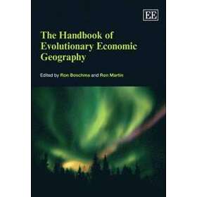 Ron Boschma, Ron Martin: The Handbook of Evolutionary Economic Geography