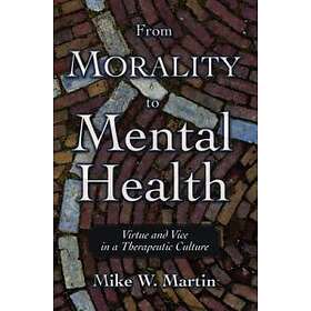 Mike W Martin: From Morality to Mental Health