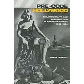 Thomas Doherty: Pre-Code Hollywood