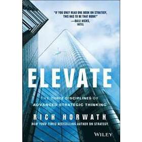 R Horwath: Elevate The Three Disciplines of Advanced Strategic Thinking