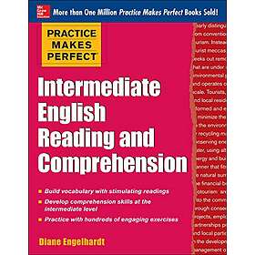 Diane Engelhardt: Practice Makes Perfect Intermediate English Reading and Compre