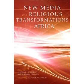 Rosalind I J Hackett, Benjamin F Soares: New Media and Religious Transformations